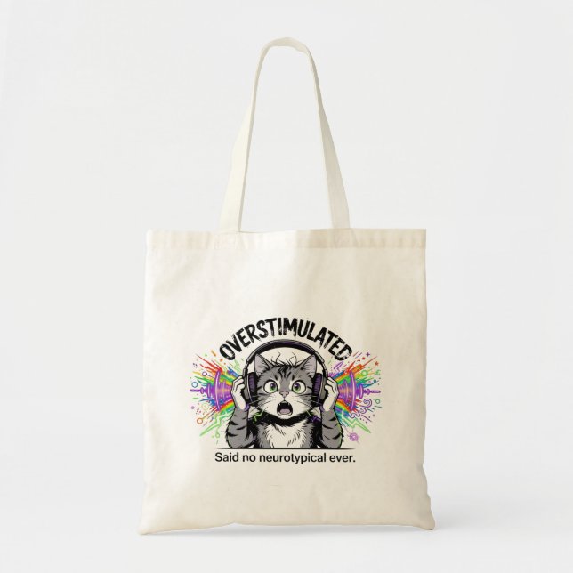 Bolso De Tela Sensory Overload Funny Overstimulated  ND Cat  (Frente)