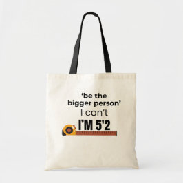 Bolso De Tela Ser la Persona Más Grande Frase Divertida