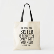 Ser Mi Hermana Es El Único Regalo Que Necesitas Di