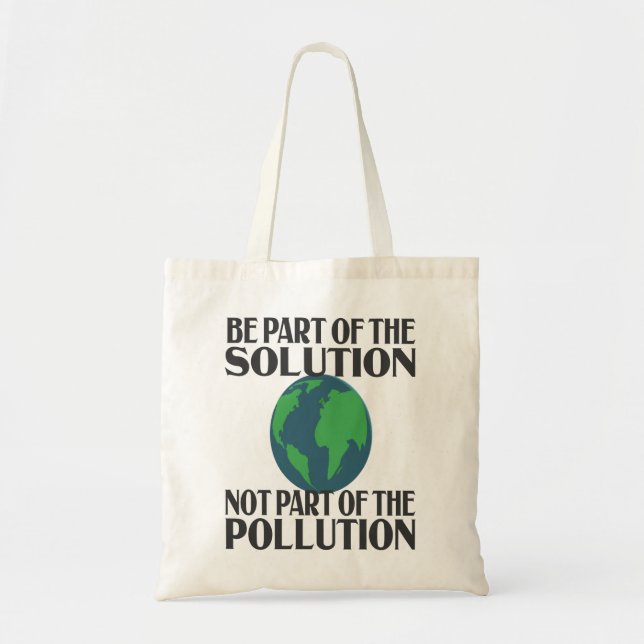 Bolso De Tela Ser Parte De La Solución No Parte De La Contaminac (Frente)
