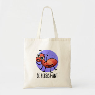 Bolso De Tela Ser persista y divertida Ant Pun