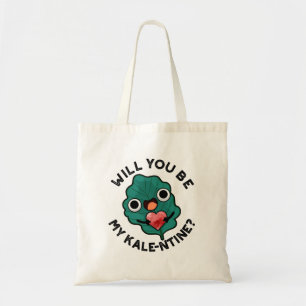 Bolso De Tela Serás Mi Kale-entine Funny Valentine Pun