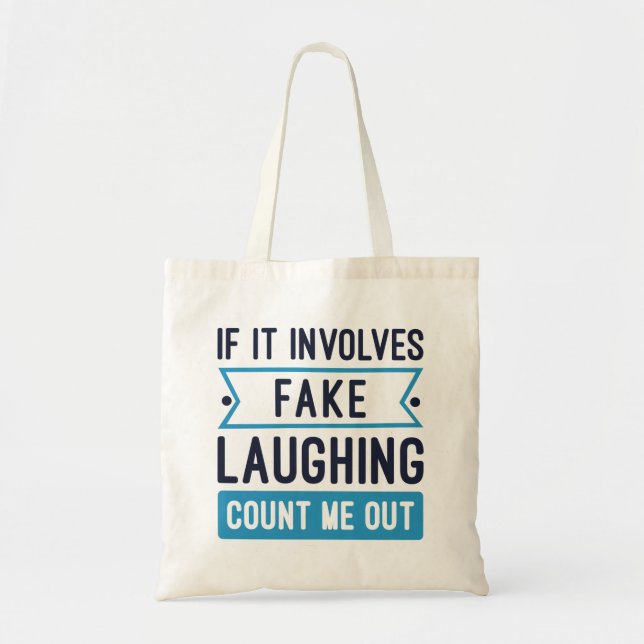 Bolso De Tela Si involucra una falsa risa (Frente)