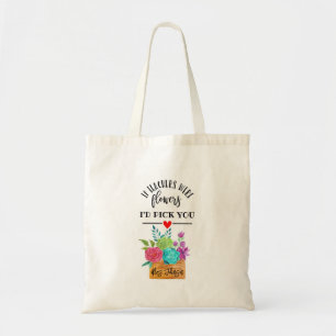 Bolso De Tela Si los profesores fueran flores, te escogería la m