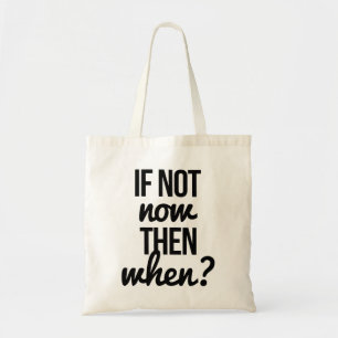 Bolso De Tela Si no ahora, ¿cuándo?