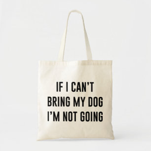 Bolso De Tela Si no puedo traer a mi perro no voy