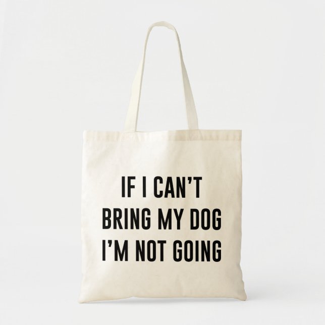 Bolso De Tela Si no puedo traer a mi perro no voy (Frente)