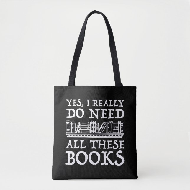 Bolso De Tela Sí, Realmente Necesito Todos Estos Libros (Anverso)