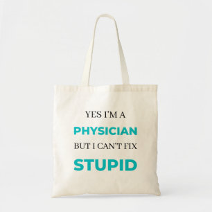 Bolso De Tela Sí, soy médico, pero no puedo arreglar la estupide