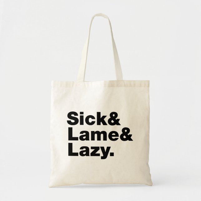Bolso De Tela Sick & Lame & Lazy. (Frente)