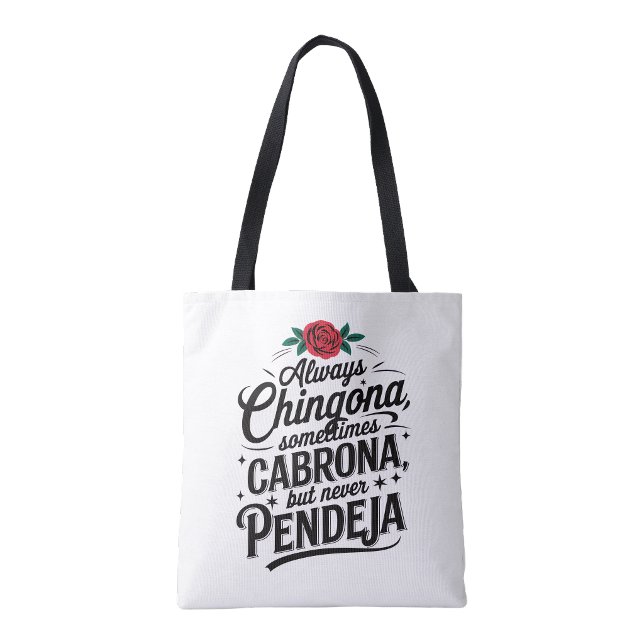 Bolso De Tela Siempre Chingona Nunca Pendeja (Always Chingona Never Pendeja Tote Bag )