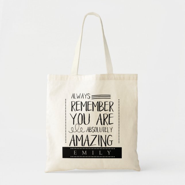 Bolso De Tela "Siempre Recuerda Que Eres Increíble". (Frente)