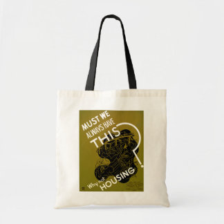 Bolso De Tela ¿Siempre Tenemos Esto? ~ ¿Por qué no vivienda?