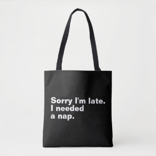 Bolso De Tela Siento llegar tarde. Necesitaba una siesta.