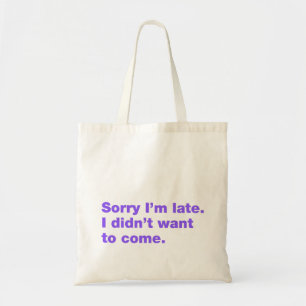 Bolso De Tela Siento llegar tarde. No quería venir