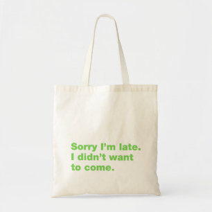 Bolso De Tela Siento llegar tarde. No quería venir