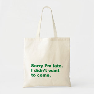 Bolso De Tela Siento llegar tarde. No quería venir
