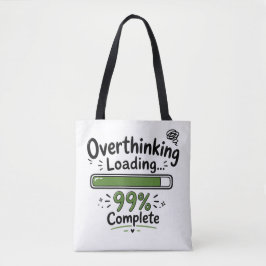 Bolso De Tela Sobrecargando Pensamientos 99% Completado Chiste D