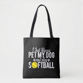Bolso De Tela Sólo Quiero Acariciar A Mi Perro Y Jugar Softbol