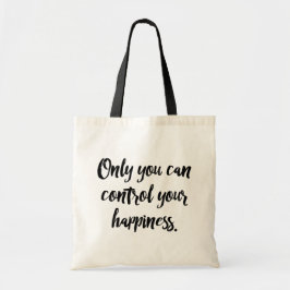 Bolso De Tela Sólo Tú Puedes Controlar Tu Felicidad.