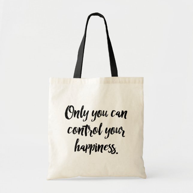 Bolso De Tela Sólo Tú Puedes Controlar Tu Felicidad. (Frente)