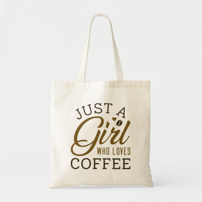 Bolso De Tela Sólo un Chica que ama el café (Frente)
