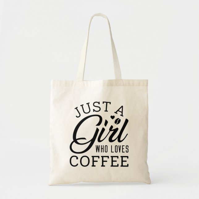 Bolso De Tela Sólo un Chica que ama el café (Frente)