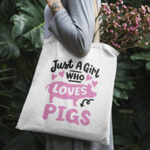 Bolso De Tela "Sólo un chica que ama los cerdos"