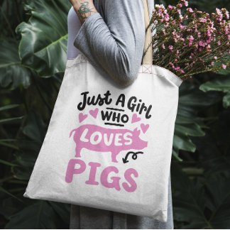 Bolso De Tela "Sólo un chica que ama los cerdos"