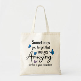 Bolso De Tela Sometimes You Forget You Are Amazing