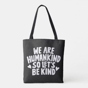 Bolso De Tela Somos la humanidad, así que seamos amables diciend