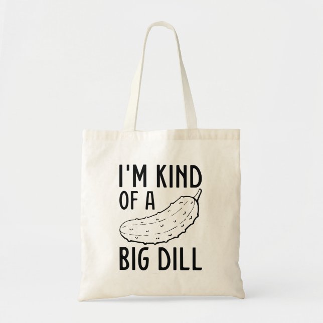 Bolso De Tela Soy Como Un Gran Dill (Frente)