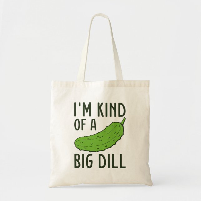 Bolso De Tela Soy Como Un Gran Dill (Frente)