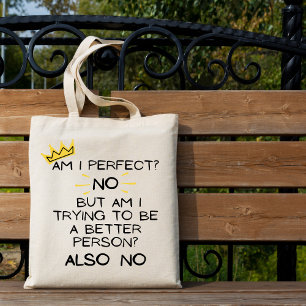 Bolso De Tela ¡Soy Perfecto, No! Graciosa tienda Tote Bag