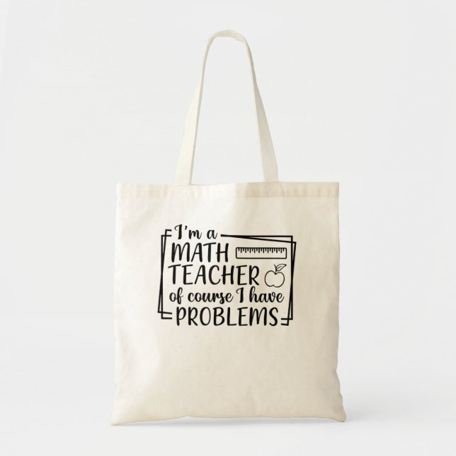 Bolso De Tela Soy profesor de matemáticas, por supuesto que teng (Frente)