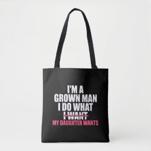 Bolso De Tela Soy un hombre adulto hago lo que mi hija quiere di