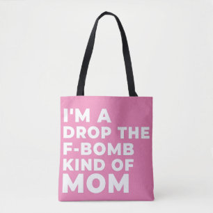 BOLSO DE TELA SOY UNA PISTOLA DE LA MAMÁ DE LA F-BOMBA - UN SOL 