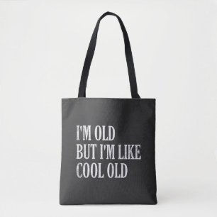 Bolso De Tela Soy viejo pero soy como un viejo Guay