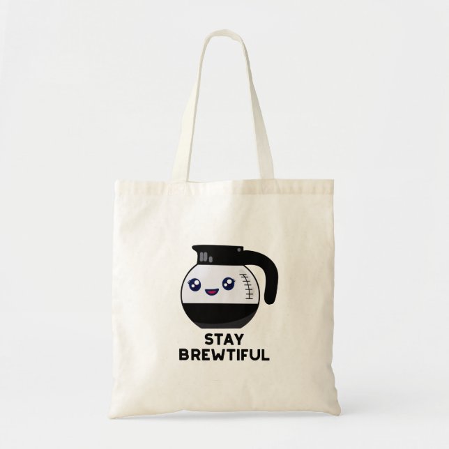 Bolso De Tela Stay Brewtiful Coffee Pot Pun (Frente)