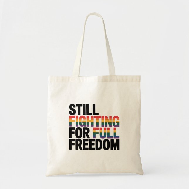 Bolso De Tela Still Fighting For Full Freedom LGBTQ America 250t (Frente)