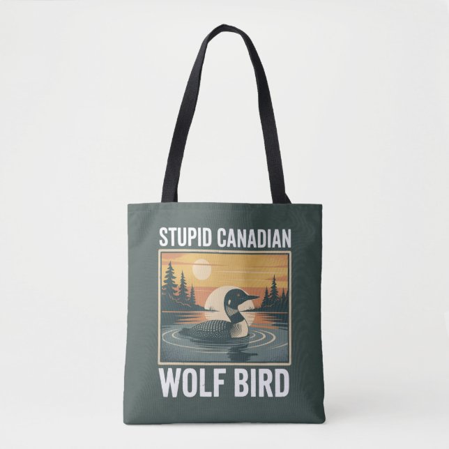Bolso De Tela Stupid Canadian Wolf Bird Sarcastic Animal  (Anverso)