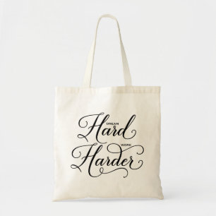Bolso De Tela Sueño trabajo duro más difícil caligrafía moderna 
