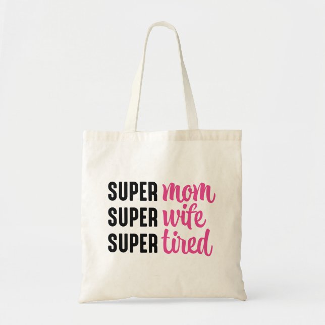 Bolso De Tela Super Mamá Super Esposa Cansada (Frente)
