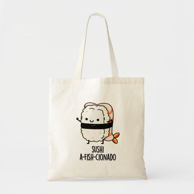 Bolso De Tela Sushi A-fish-Cionado Funny Food Fish Pun (Frente)