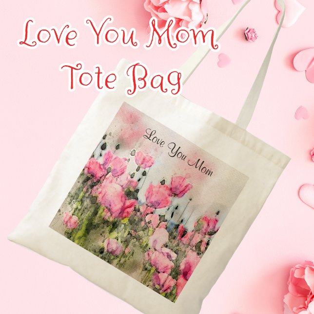 Bolso De Tela Te Ama Mamá Pintando Flores Rosa (Love You Mom Tote Bag)