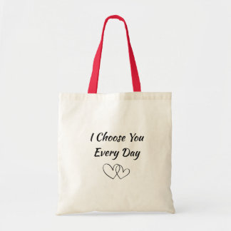 Bolso De Tela Te elijo todos los días camiseta de mujer | Románt