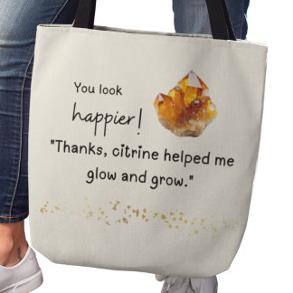 Bolso De Tela ¡Te ves más feliz! Citrine me ayudó a crecer y a b