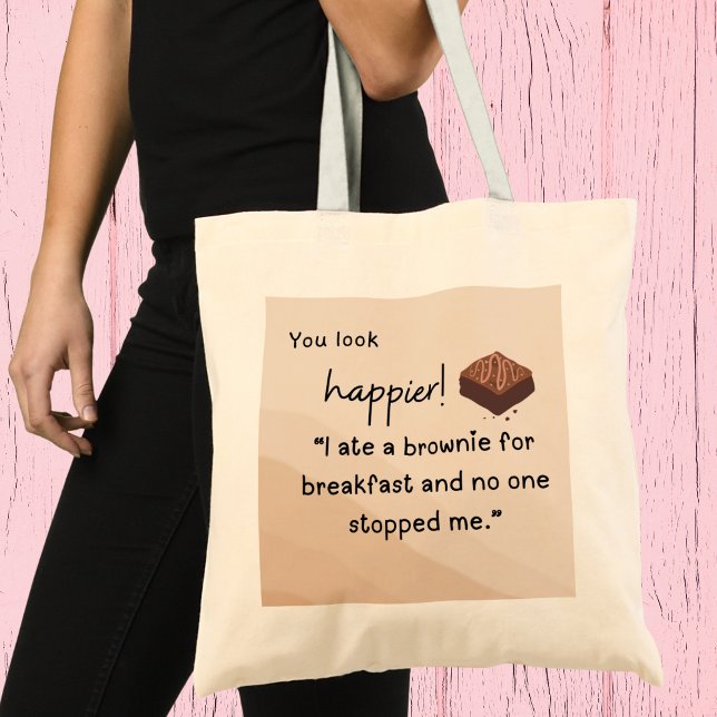 Bolso De Tela Te ves más feliz: comí un brownie para desayunar. (You look happier! I ate a brownie for breakfast and nobody stopped me" tote bag)
