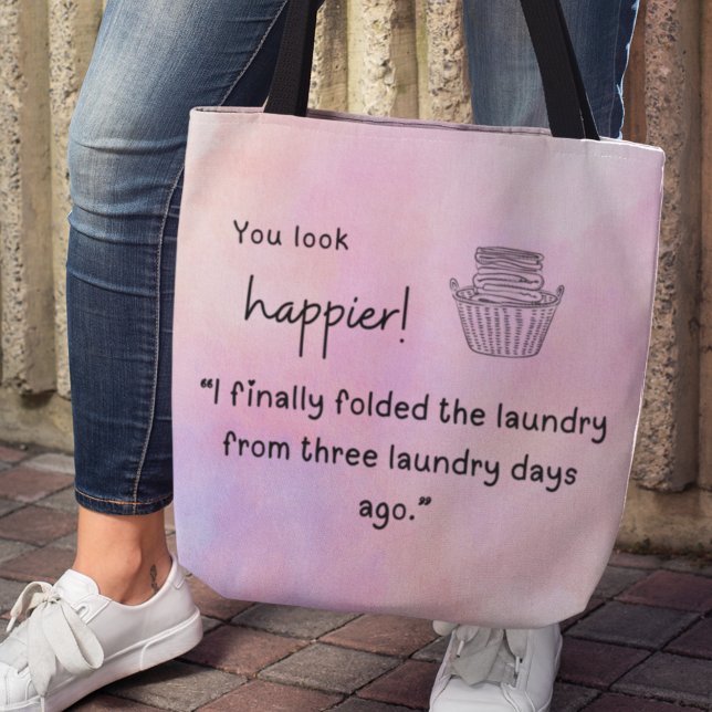 Bolso De Tela ¡Te ves más feliz! Finalmente doblé la ropa (You look happier! I just folded the laundry from three days ago tote bag)