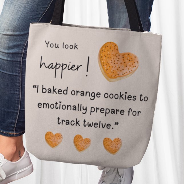 Bolso De Tela ¡Te ves más feliz! horneé galletas naranjas (You look happier! "I baked orange cookies to emotionally prepare for track twelve" tote bag)